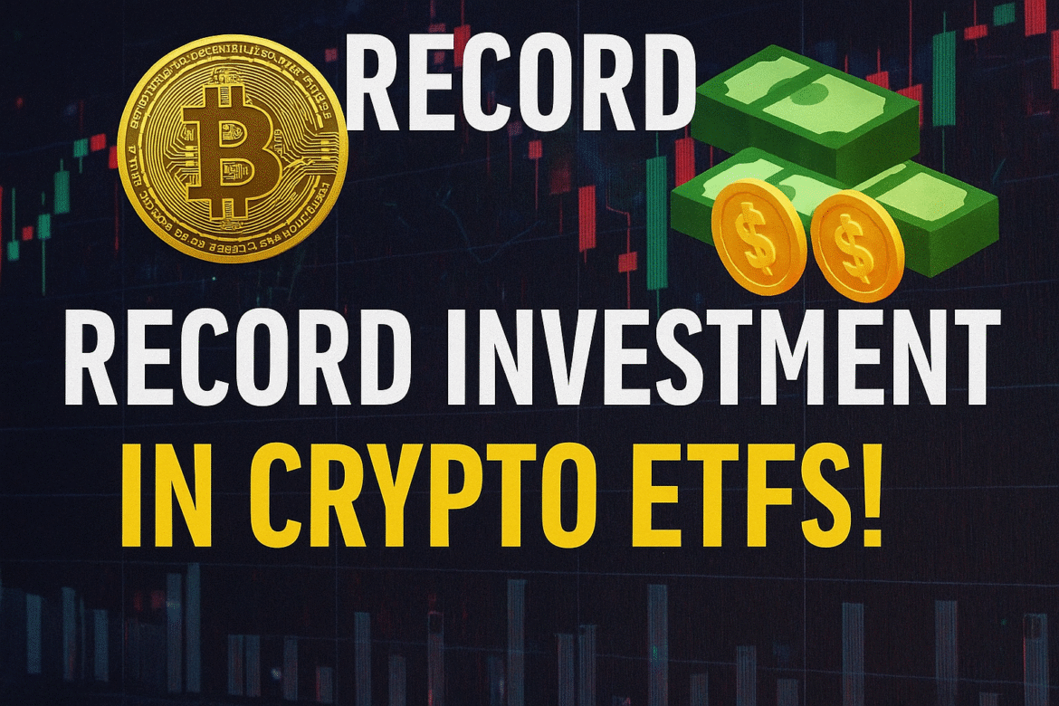 Record Investment in Crypto ETFs